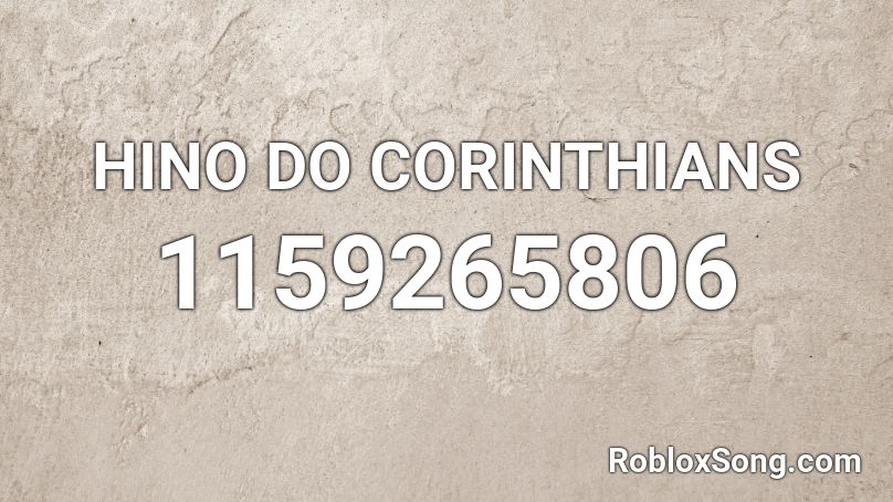 HINO DO CORINTHIANS Roblox ID