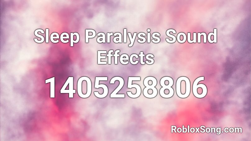 Sleep Paralysis Sound Effects Roblox ID