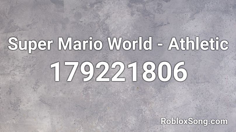 Super Mario World - Athletic Roblox ID