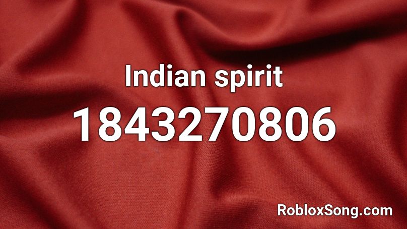 Indian spirit Roblox ID