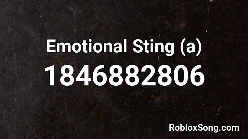 Emotional Sting (a) Roblox ID