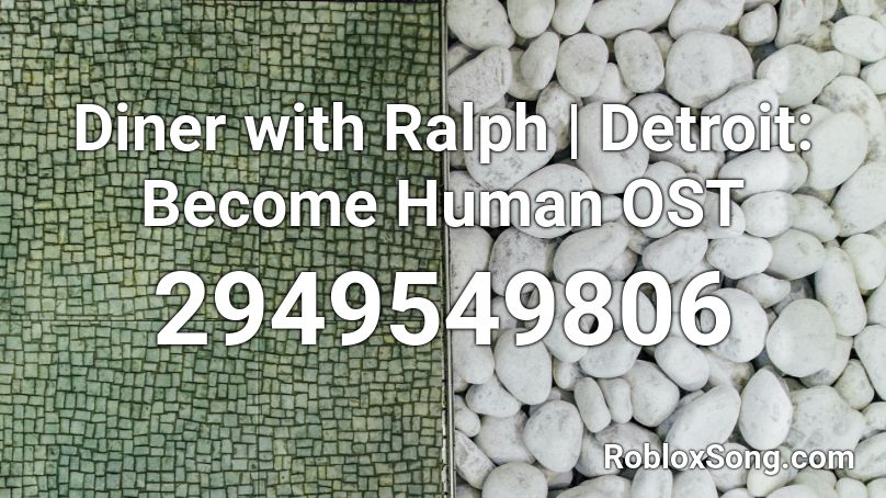 Diner with Ralph | Detroit: Become Human OST Roblox ID