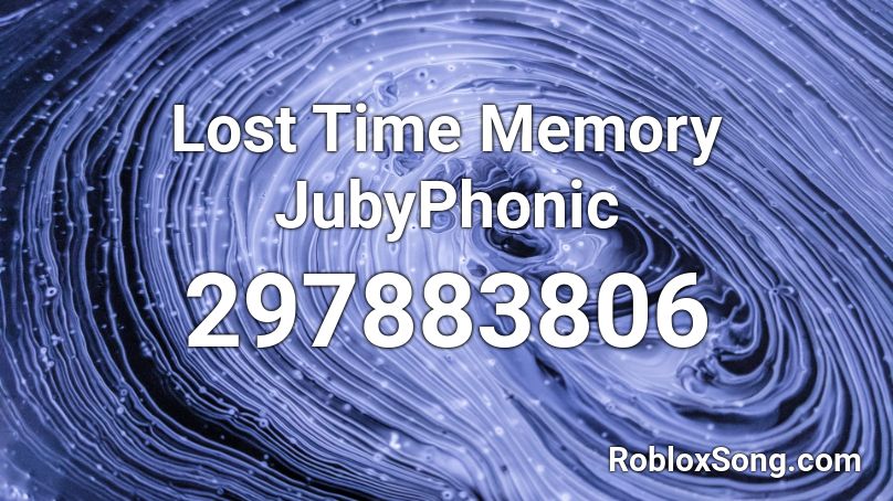 lost-time-memory-jubyphonic-roblox-id-roblox-music-codes