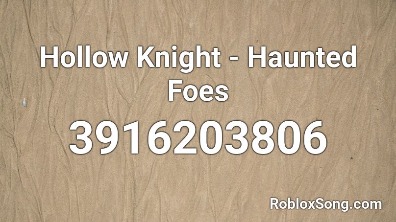 Hollow Knight - Haunted Foes Roblox ID