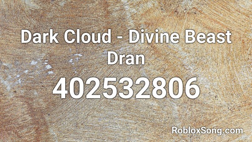 Dark Cloud - Divine Beast Dran Roblox ID