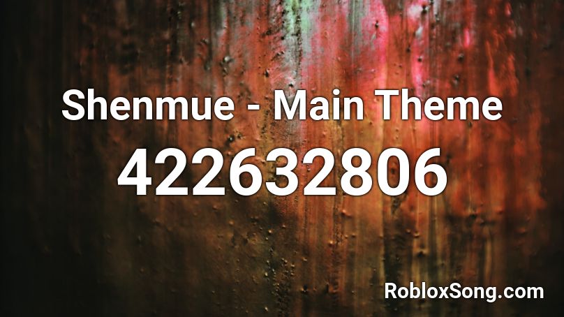 Shenmue - Main Theme Roblox ID