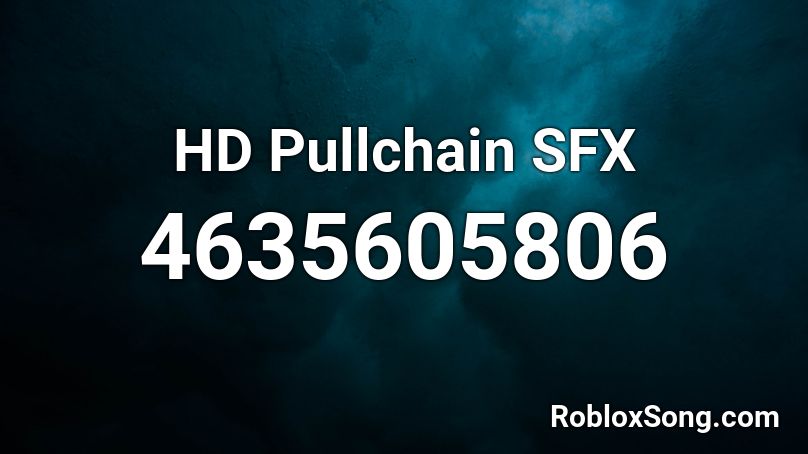 HD Pullchain SFX Roblox ID