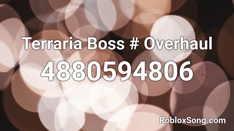 Terraria Boss # Overhaul Roblox ID