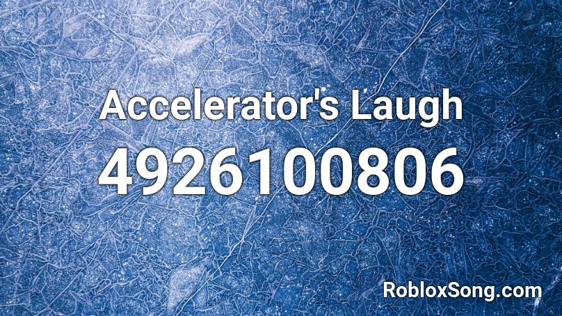 Accelerator's Laugh Roblox ID
