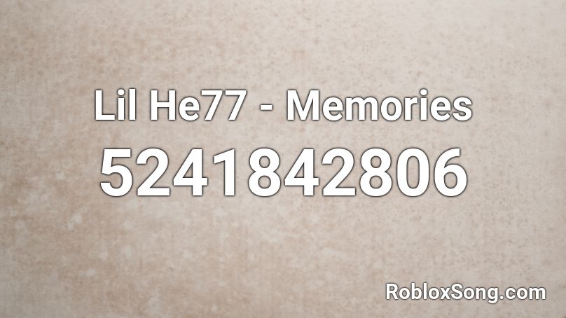 Lil He77 - Memories Roblox ID