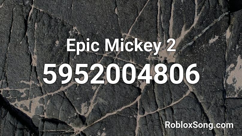 Epic Mickey 2 Roblox ID