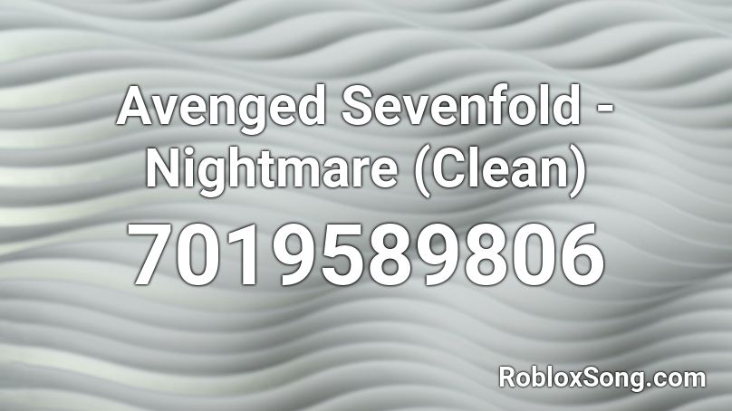 Avenged Sevenfold - Nightmare (Clean) Roblox ID