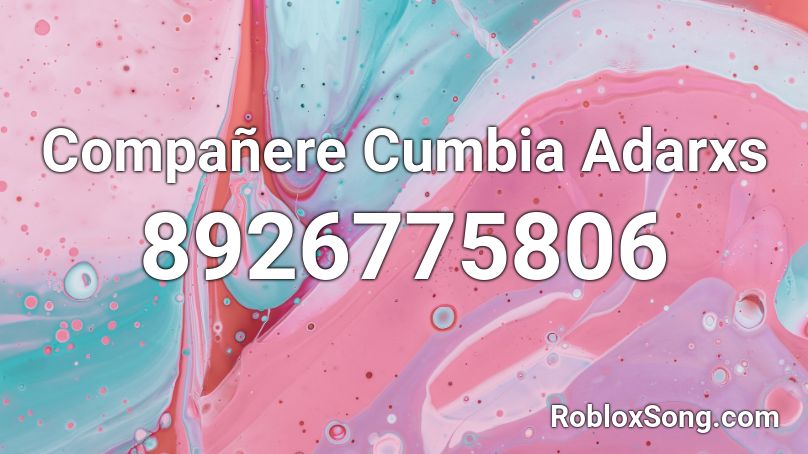 Compañere Cumbia Adarxs Roblox ID