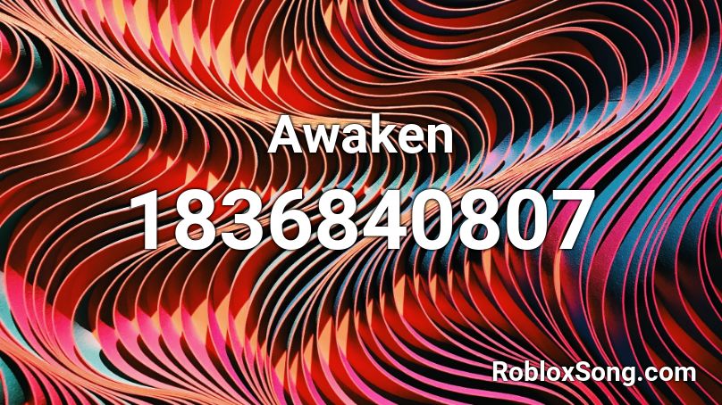 Awaken Roblox ID