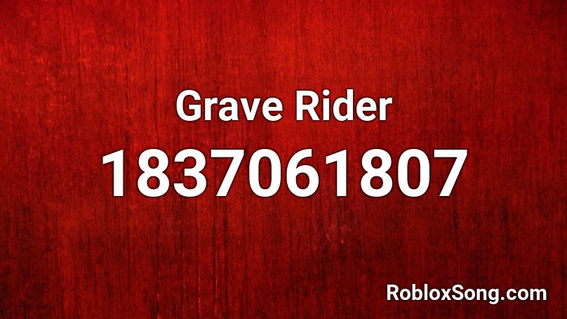 Grave Rider Roblox ID