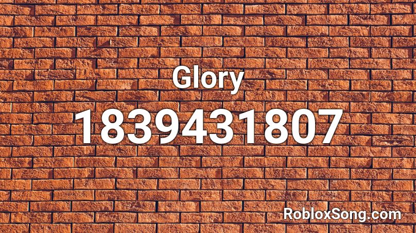 Glory Roblox ID