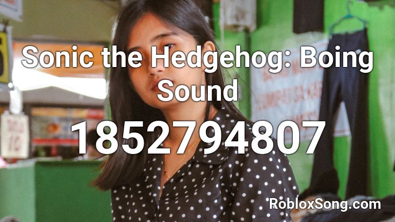 Sonic the Hedgehog: Boing Sound Roblox ID