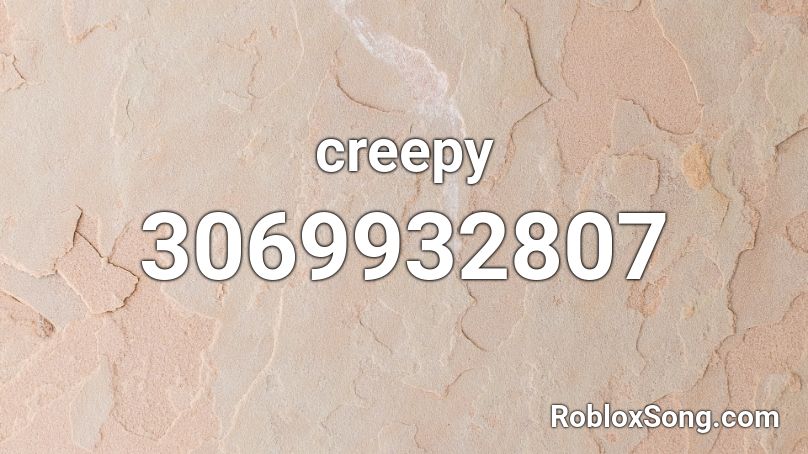creepy Roblox ID