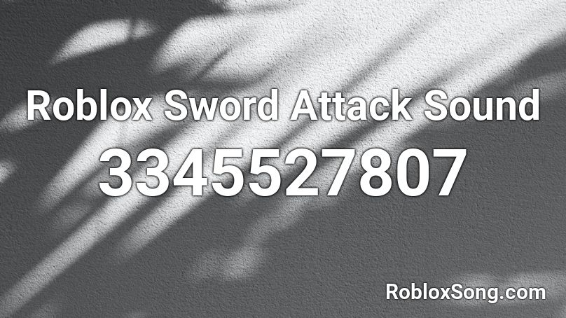 Roblox Sword Attack Sound  Roblox ID