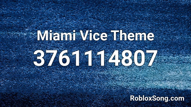 Miami Vice Theme Roblox ID