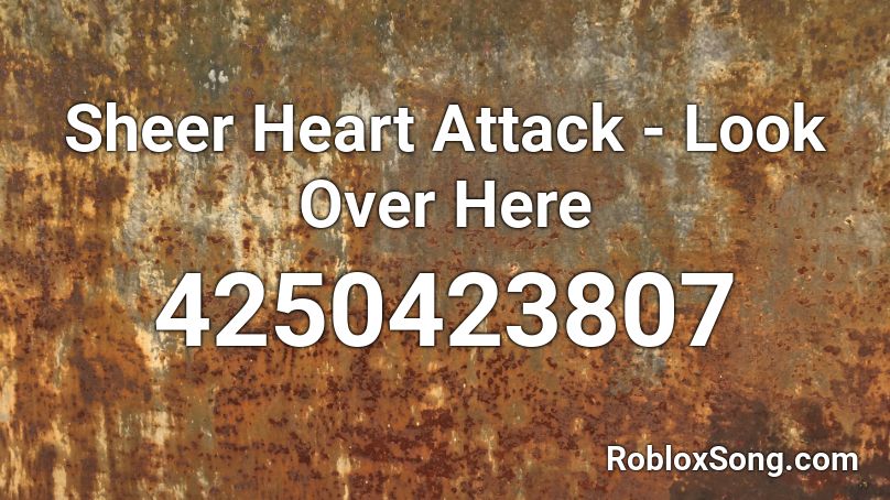 Sheer Heart Attack Look Over Here Roblox Id Roblox Music Codes - ncs release out here roblox id