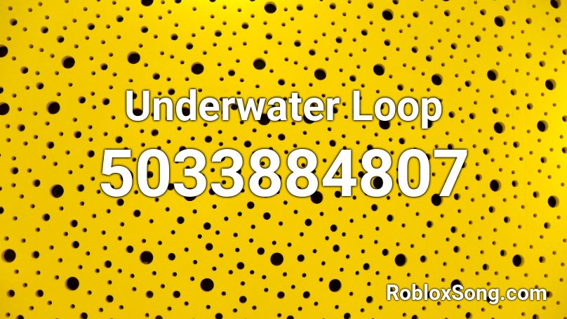 Underwater Loop Roblox ID