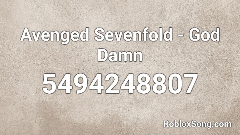 Avenged Sevenfold - God Damn Roblox ID