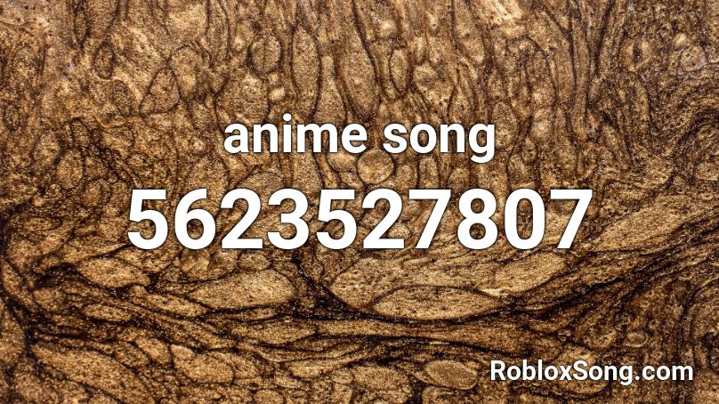 anime song Roblox ID