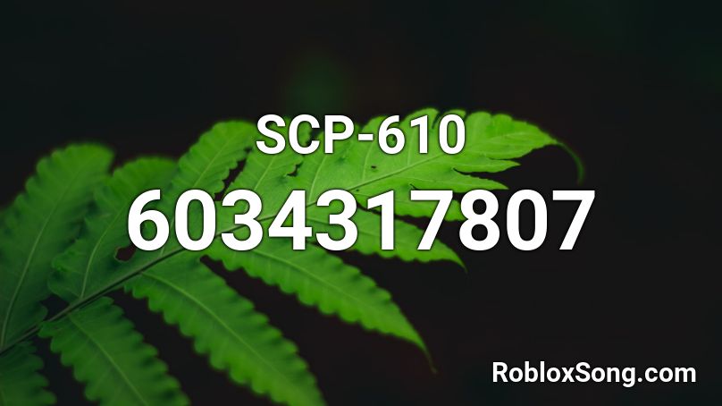 SCP-610 Roblox ID