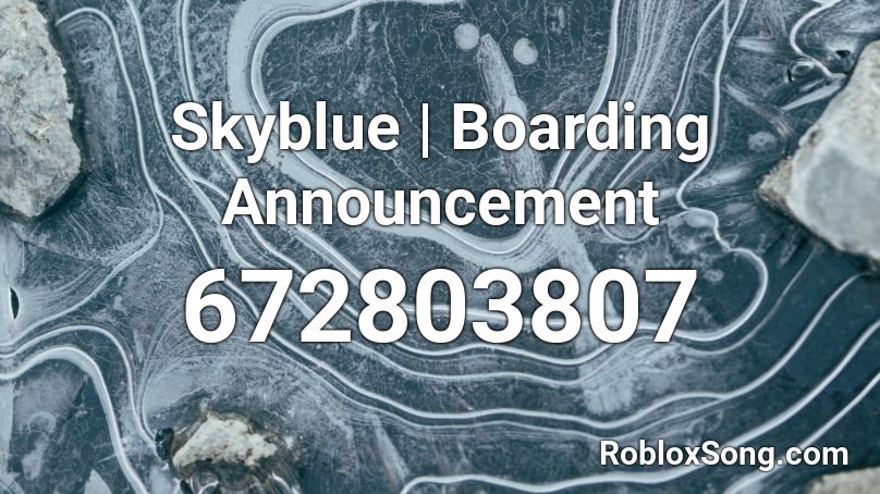 Skyblue | Boarding Announcement Roblox ID