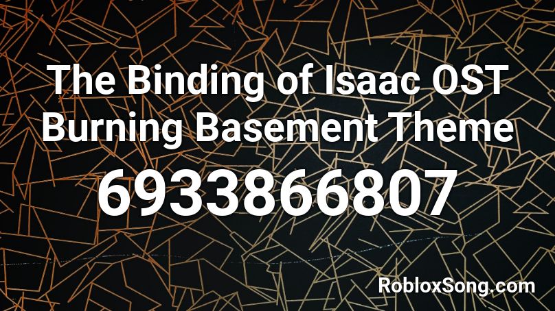 The Binding of Isaac OST Burning Basement Theme Roblox ID