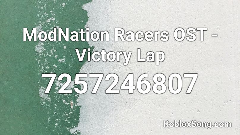 ModNation Racers OST - Victory Lap Roblox ID