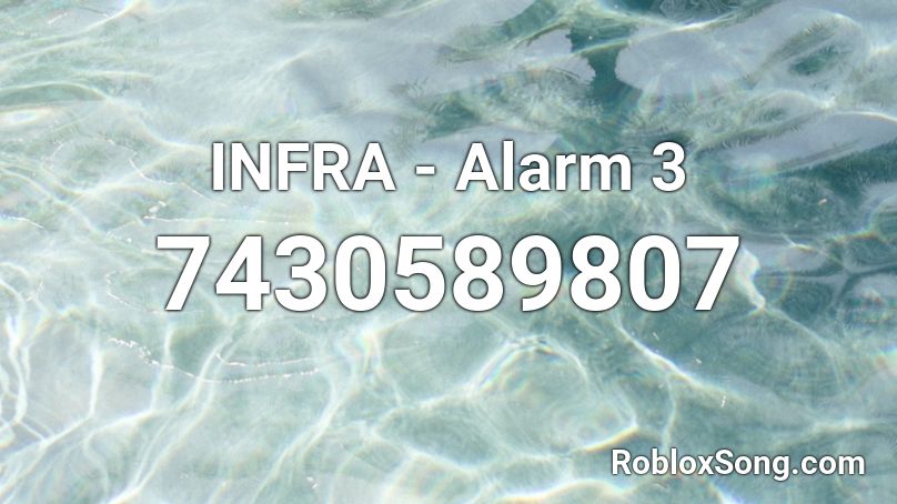 INFRA - Alarm 3 Roblox ID