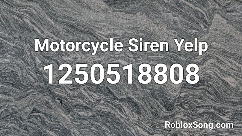 Motorcycle Siren Yelp Roblox ID