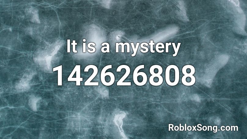 It is a mystery Roblox ID