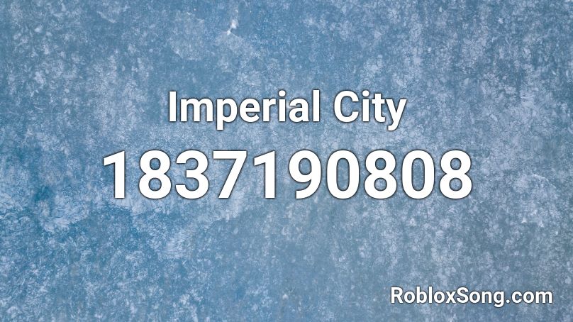 Imperial City Roblox ID