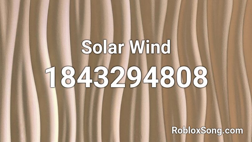 Solar Wind Roblox ID