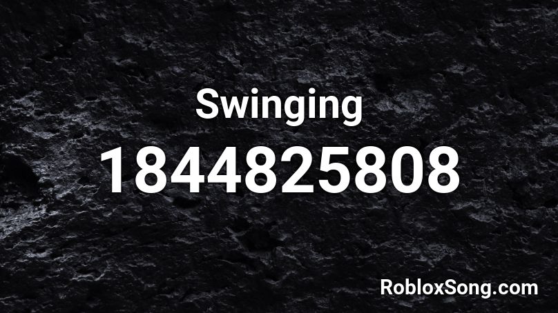 Swinging Roblox ID