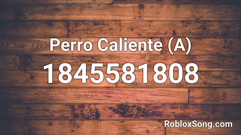 Perro Caliente (A) Roblox ID