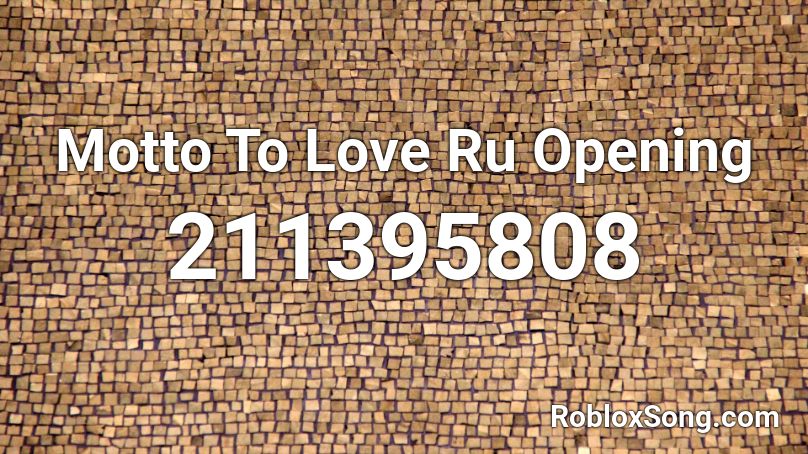 Motto To Love Ru Opening Roblox ID