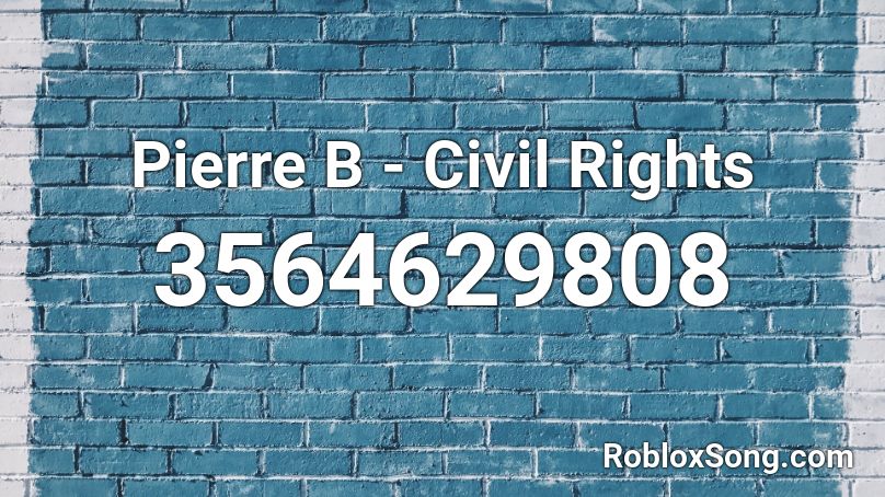 Pierre B - Civil Rights Roblox ID