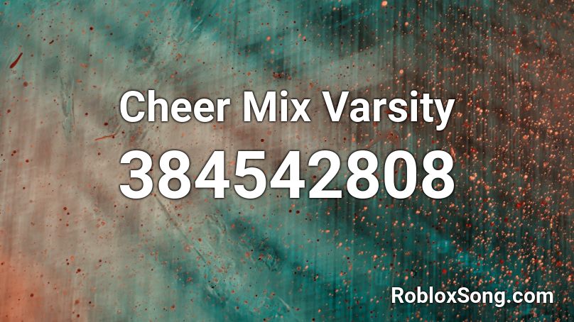 Cheer Mix Varsity Roblox ID