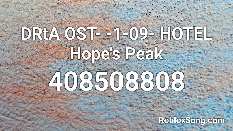 Drta Ost 1 09 Hotel Hope S Peak Roblox Id Roblox Music Codes - roblox ost 1