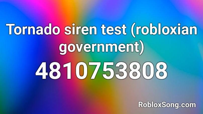 Tornado siren test (robloxian government) Roblox ID
