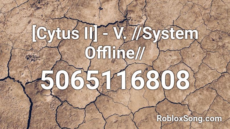 Cytus Ii V System Offline Roblox Id Roblox Music Codes - offline tv roblox image id