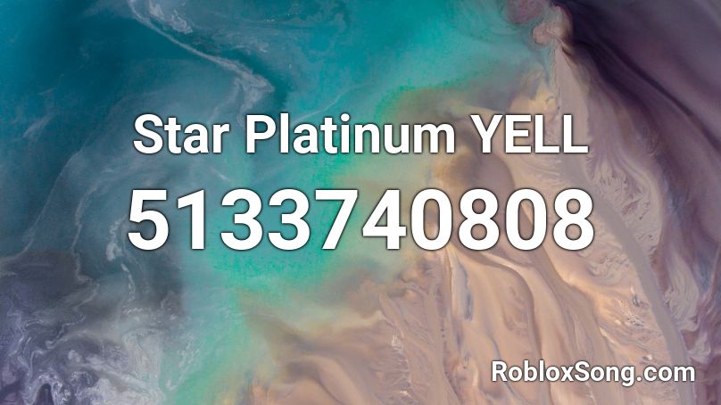Star Platinum YELL Roblox ID