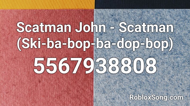 Scatman John - Scatman (Ski-ba-bop-ba-dop-bop) Roblox ID