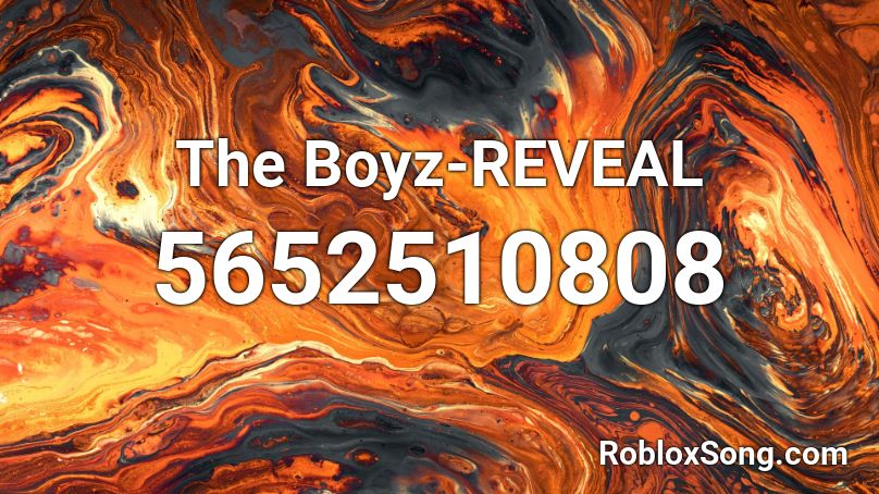 The Boyz-REVEAL Roblox ID