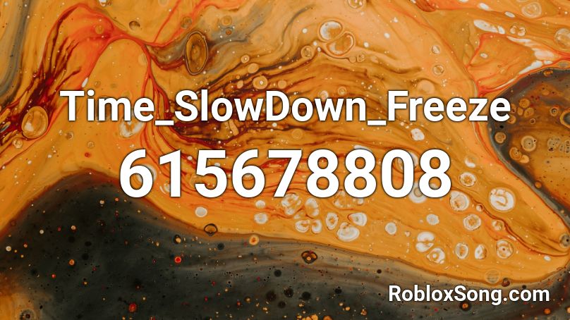 Time_SlowDown_Freeze Roblox ID