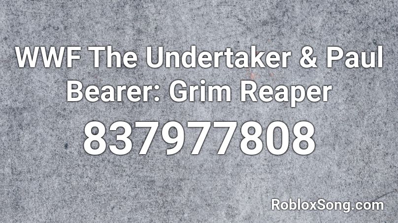 WWF The Undertaker & Paul Bearer: Grim Reaper Roblox ID